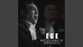 Ege Mustafa Kemal’in Askerleriyiz Nutuk