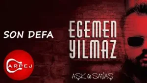 Egemen Yılmaz Son Defa