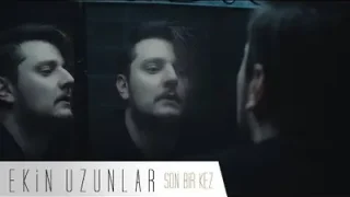 Ekin Uzunlar Son Bir Kez