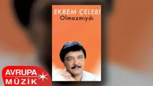 Ekrem Çelebi Olmaz mıydı Albüm Kapağı