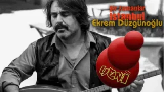 Ekrem Düzgünoğlu Bir Zamanlar İstanbul
