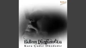 Ekrem Düzgünoğlu Kara Çadır Düzdedir Maraş