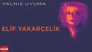 Elif Yakarçelik Yalnız Uyuma Albüm Kapağı