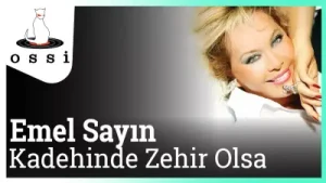 Emel Sayın Kadehimde Zehir Olsa