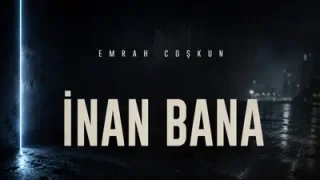 Emrah Coşkun İnan Bana
