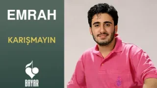 Emrah Karışmayın