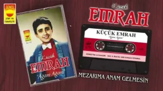 Emrah Mezarıma Anam Gelmesin