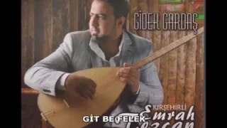 Emrah Tezcan Git Be Felek