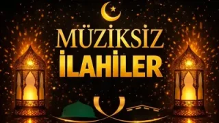 En Güzel Müziksiz İlahiler 2018 2019 Gönülden Gönüle Müziksiz İlahiler