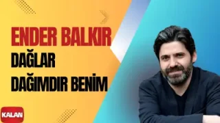 Ender Balkır Dağlar Dağımdır Benim