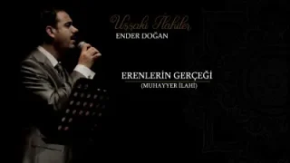 Ender Doğan Erenlerin Gerçeği