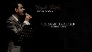 Ender Doğan Gel Allah’ı Zikreyle