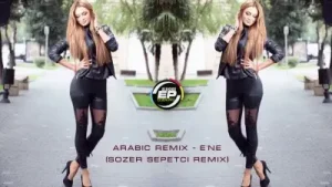 Ene Ene Arabic Remix Albüm Kapağı