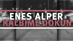Enes Alper Kalbime Dokun Albüm Kapağı