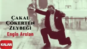 Engin Arslan Çakal Çökerten Zeybeği Albüm Kapağı
