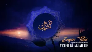 Engin Titiz Yeter Ki Allah De