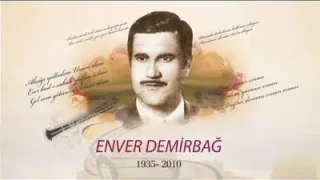 Enver Demirbağ Bülbül Güle Mi Geldin