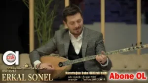Erkal Sonel Kuruttuğun Dalın Gülümü Kaldı