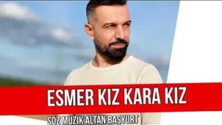Erkan Acar Esmer Kız Kara Kız