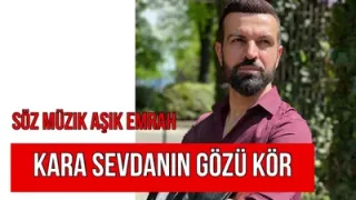 Erkan Acar Kara Sevdanın Gözü Kör