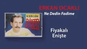 Erkan Ocaklı Fiyakalı Enişte