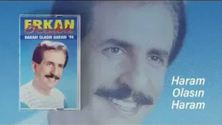 Erkan Ocaklı Haram Olasın Haram