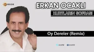 Erkan Ocaklı Oy Dereler Dereler Remix