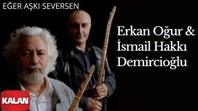 Erkan Oğur Eğer Aşkı Seversen video klibi