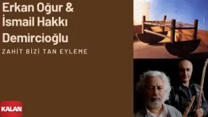 Erkan Oğur Zahid Bizi Tan Eyleme Albüm Kapağı