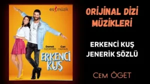 Erkenci Kuş Jenerik Dizi Müziği Albüm Kapağı