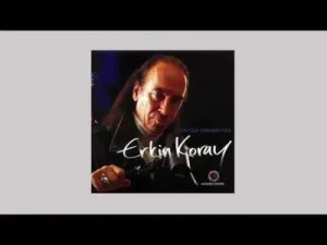 Erkin Koray Sakın Gitme