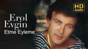 Erol Evgin Etme Eyleme