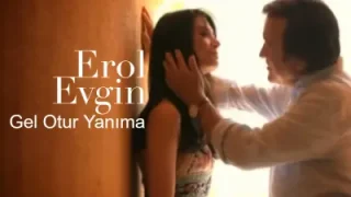 Erol Evgin Gel Otur Yanıma