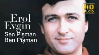 Erol Evgin Sen Pişman Ben Pişman