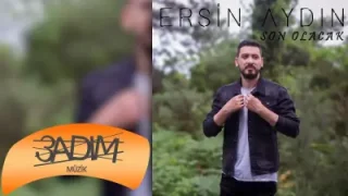Ersin Aydın Son Olacak