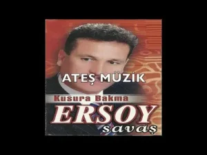 Ersoy Savaş Sende Gözüm Yok