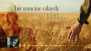 Esat Kabaklı Bir Mucize Olaydı Albüm Kapağı