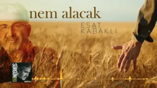 Esat Kabaklı Nem Alacak