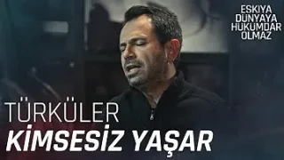 Eşkıya Dünyaya Hükümdar Olmaz Dostum Dostum Yaşar