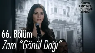 Eşkıya Dünyaya Hükümdar Olmaz Gönül Dağı Zara