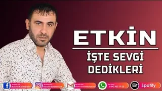 Etkin İşte Sevgi Dedikleri