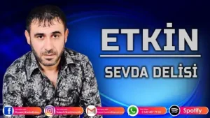 Etkin Sevda Delisi