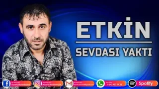Etkin Sevdası Yaktı