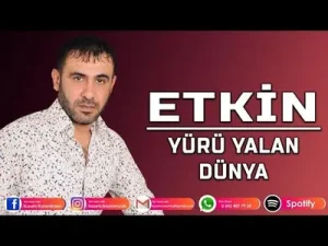 Etkin Yürü Yalan Dünya