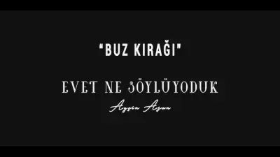 Evet Ne Söylüyorduk Buz Kırağı video klibi