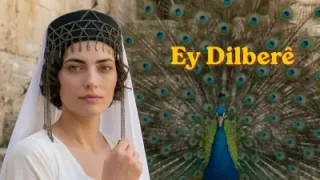 Ey Dilbere