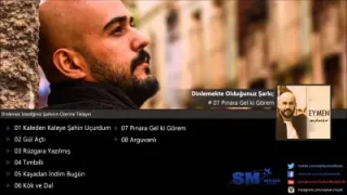 Eymen Pınara Gel Ki Görem