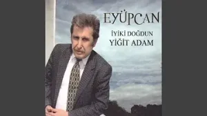 Eyüpcan İyi Ki Doğdun Yiğit Adam Albüm Kapağı