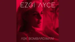 Ezgi Ayçe Aşk Bombardımanı Albüm Kapağı