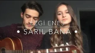 Ezgi Enes Sarıl Bana